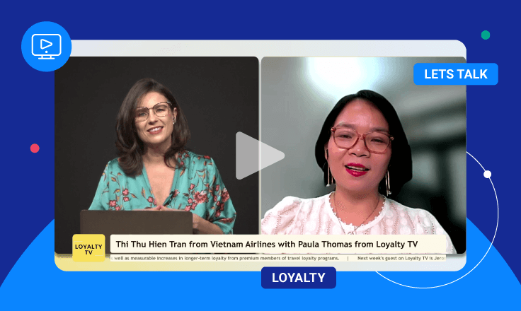 &ldquo;Let&rsquo;s Talk Loyalty&rdquo; Takes On Comarch & Vietnam Airlines&rsquo; Loyalty Program
